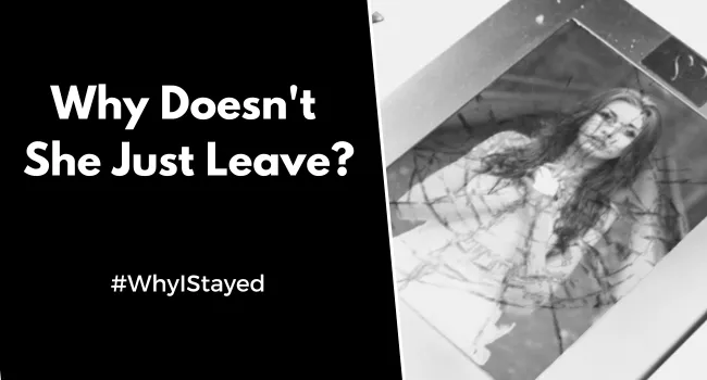 #WhyIStayed